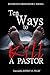 Ten Ways to Kill a Pastor by Christopher Ian Thoma