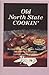 Old North State Cookin'
