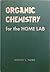 Organic Chemistry for the Home Lab