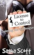 License to Control: Claiming the Colleague