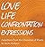 Love, Life, Confrontation, ...