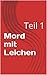 Mord mit Leichen: Teil 1 (K...