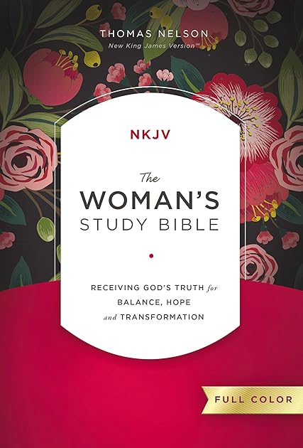 The NKJV, Woman's Study Bible: Receiving God's Truth for Balance, Hope, and Transformation