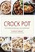 Crock Pot: 375 Sweet and Sa...