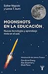 Moonshots en la e...