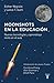 Moonshots en la educación: Nuevas tecnologías y aprendizaje mixto en el aula (Spanish Edition)
