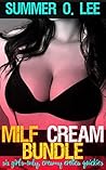 MILF Cream Bundle: Six Stories of Creamy, Girls-Only Action