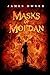 Masks of Moi'dan (Heights of Power, #2)