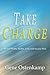 Take Charge: Attract Wealth, Health, Love, and Success Now