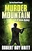 Murder Mountain: An Eli Quinn Short Mystery / Prequel