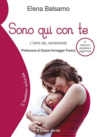 Sono qui con te. L'arte del maternage (Kindle Edition)