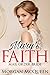 Romance: Mary's Faith: (A Clean Inspirational Historical Western Mail Order Bride Romance) (New Adult Short Stories)