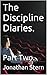 The Discipline Diaries.: Pa...