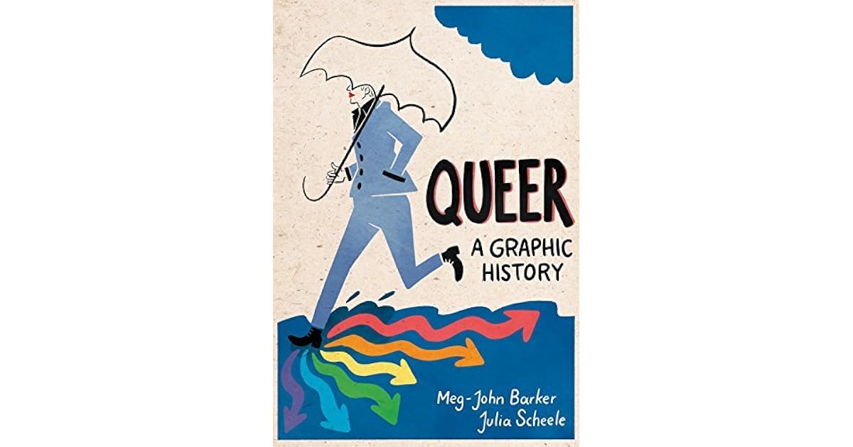 Queer A Graphic History by MegJohn Barker