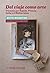 Del viaje como arte: Travesías por España, Francia, Italia y el Mediterráneo (Contemporáneos nº 5) (Spanish Edition)