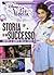 Violetta. Storia di un successo.