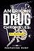 American Drug Chronicles: An Anthology