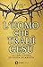 L'uomo che tradì Gesù