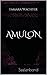 Amulon: Seelenband (Die Traumwandler-Saga 1) (German Edition)