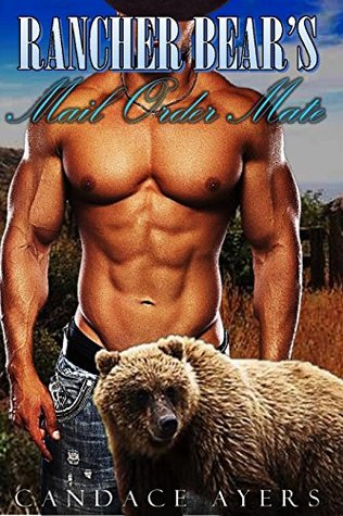 Rancher Bear's Mail Order Mate (Rancher Bears, #2)