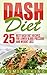 DASH Diet: 25 Best DASH Diet Recipes for Lower Blood Pressure and Weight Loss (Healthy Cookbook Book 2)