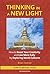 Thinking in a New Light: How to Boost Your Creativity and Live More Fully by Exploring World Cultures