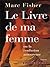 Le Livre de ma femme: ou la confusion amoureuse (French Edition)