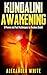 Kundalini Awakening: 3 Prov...