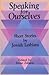 Speaking for Ourselves: Short Stories by Jewish Lesbians