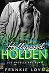 Hollywood Holden by Frankie Love
