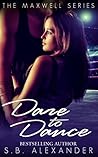 Dare to Dance by S.B. Alexander
