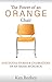 The Power of an Orange Chair: Anecdotes, Stories & Celebrations of an Isaiah 58 Church