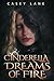 Cinderella Dreams of Fire (...