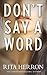 Don't Say a Word by Rita Herron
