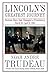 Lincoln's Greatest Journey: Sixteen Days that Changed a Presidency, March 24–April 8, 1865