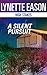 A Silent Pursuit by Lynette Eason