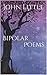 Bipolar Poems