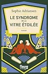 Le syndrome de la vitre étoilée