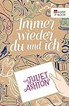 Immer wieder du und ich by Juliet Ashton
