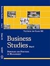 Business Studies Part - 1 Principles and Functions of Management for Class - 12 - 12113