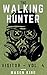 The Walking Hunter Visitor ...