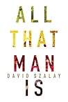 All That Man Is
