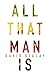 All That Man Is by David Szalay All That Man Is by David Szalay