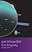 Just Whose Ball Is It Anyway (The Cambridge Annex #4)