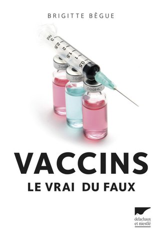 Vaccins : Le vrai du faux