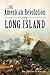 The American Revolution on Long Island (Military)