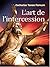 L’art de L’intercession (Prier Avec Puissance t. 3) (French Edition)