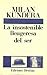 La insostenible lleugeresa del ser by Milan Kundera