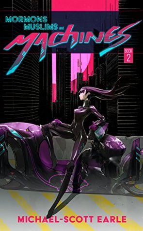 Mormons, Muslims, and Machines Book 2 (Kindle Edition)