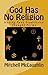 God Has No Religion: Moving...
